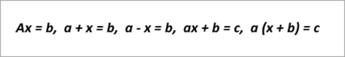 example equations read: ax=b, a+x+b, ax+b=c, a(x+b)=c