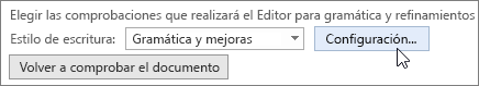 En el cuadro de diálogo Opciones de Word, junto a Gramática y mejoras, elija Configuración.