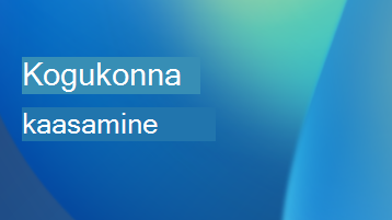 Pilt teksti ülekattest, mis ütleb kogukonna kaasatusest