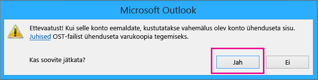 Kui Gmaili konto Outlookist eemaldate, klõpsake ühenduseta vahemälu kustutamise eest hoiatavas dialoogiboksis nuppu „Jah”.