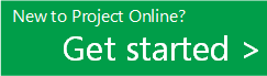 חדש ב- Project Online? התחל בעבודה.