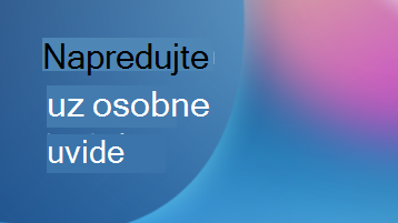 Ilustracija s preklapanjem teksta koji kaže Napredujte s osobnim uvidima