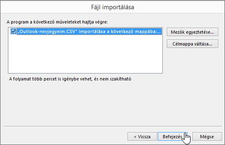 Amikor Gmail-névjegyeket importál az Office 365-ös postaládájába, a Befejezés gombra kattintva indítsa el az áttelepítést