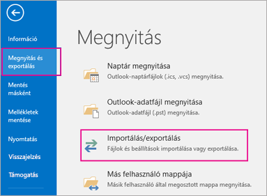 Válassza a Megnyitás és exportálás, majd az Importálás/exportálás lehetőséget.