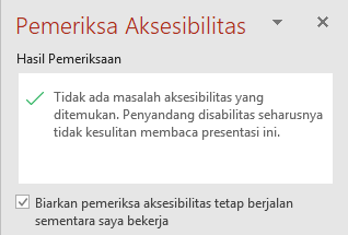 Panel Pemeriksa Aksesibilitas dengan kotak centang "Biarkan pemeriksa aksesibilitas berjalan saat saya bekerja"