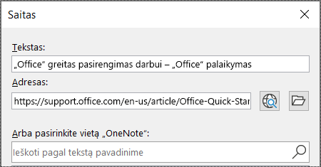 Saito dialogo lango programoje „OneNote“ ekrano nuotrauka. Yra du laukai, kuriuos reikia užpildyti: Rodytinas tekstas ir Adresas.