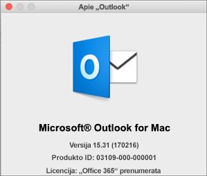 Jei naudojate „Outlook“ iš „Office 365“, langelyje Apie „Outlook“ bus nurodyta „Office 365“ prenumerata.