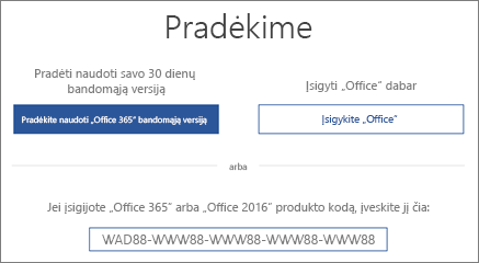 Parodomas ekranas „Pradėkime“, kuriuo nurodoma, kad šiame įrenginyje yra „Office 365“ bandomoji versija