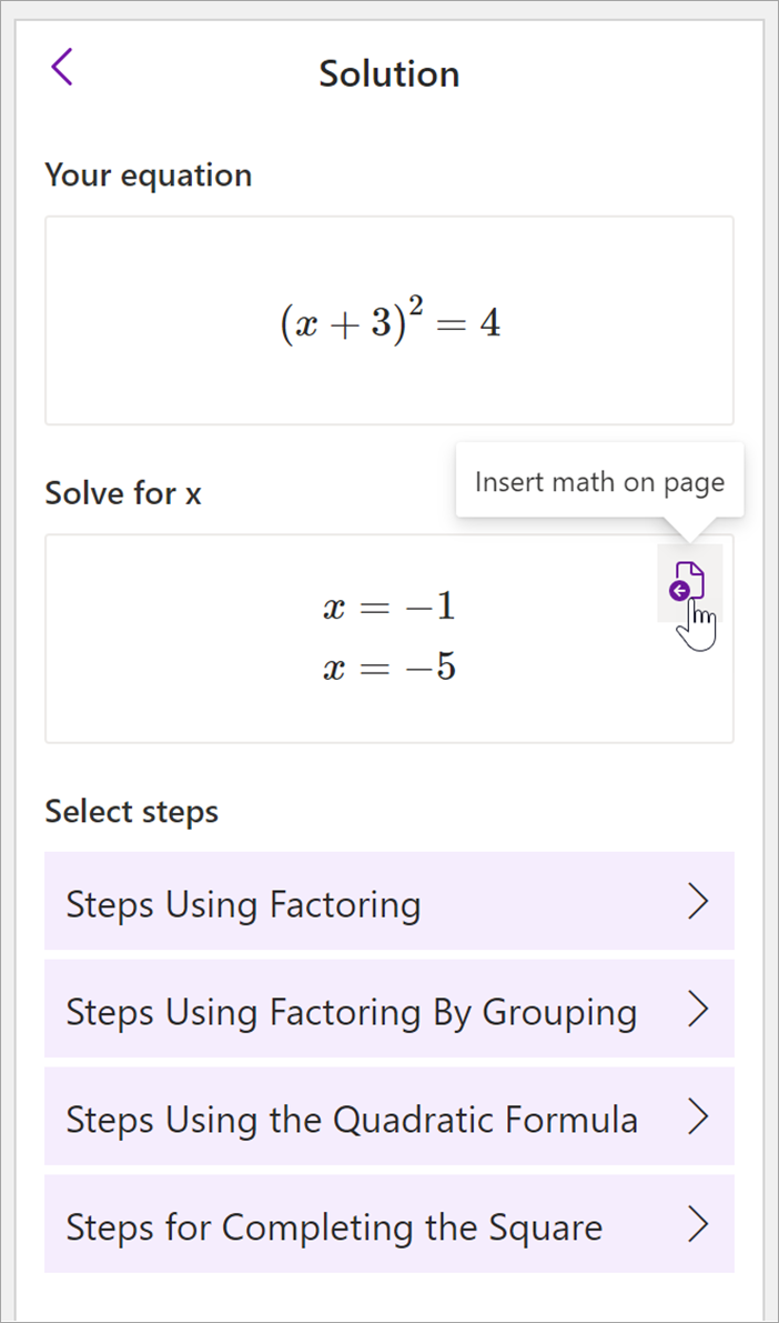 "OneNote" darbalaukio matematinės srities ekrano nuotrauka. rodomas lygties sprendimas (x+3)^2=4. Pateikiamos sprendimo veiksmų peržiūros parinktys, įskaitant faktoriavimo, faktoriavimo pagal grupavimą, kvadratinę formulę ir kvadrato užbaigimą.