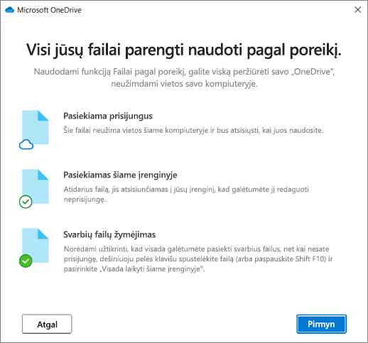 Vediklio Sveiki! Čia "OneDrive" ekranas Failai pagal poreikį