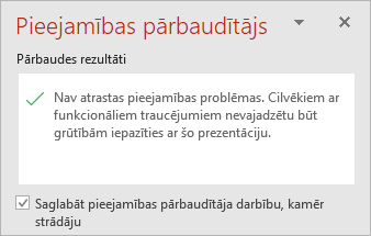 Pieejamības pārbaudītāja rūts ar izvēles rūtiņu "Uzturēt pieejamības pārbaudītāju darbību, kamēr strādāju"