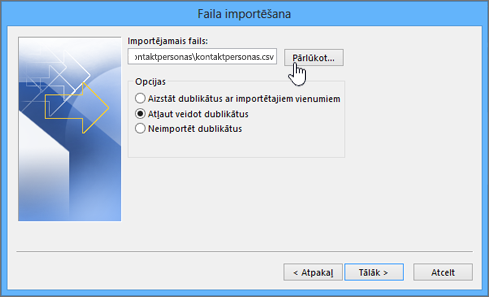 Atveriet kontaktpersonu CSV failu un izvēlieties, kā rīkoties ar kontaktpersonu dublikātiem