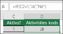 Šūnā D2 ir iekļauta formula =IF(C2=1,"JĀ","NĒ")