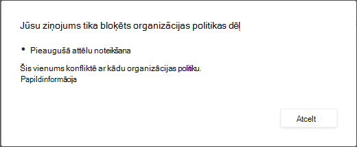 Dialoga ziņojumā ir izskaidrots, kāpēc ziņojums tika izdzēsts, ja ziņojums satur pieaugušajiem paredzētu saturu.