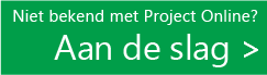 Nieuw bij Project Online? Aan de slag.