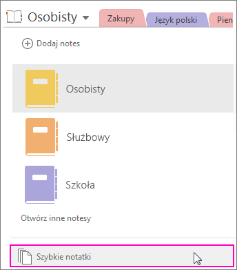 Zrzut ekranu przedstawiający okienko Notesy w programie OneNote 2016 z wyróżnionym notesem Szybkie notatki