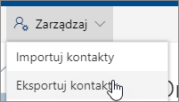 Na pasku narzędzi wybierz pozycję Zarządzaj, a następnie Eksportuj kontakty
