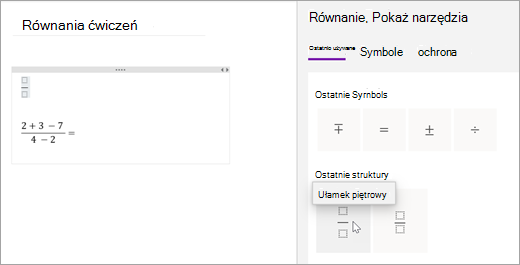 Program OneNote zapisuje ostatnio wybrane symbole i struktury. Wybierz pozycję Ostatnie, aby je wyświetlić i użyć.