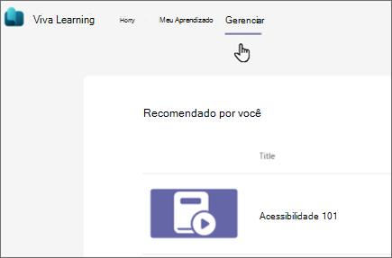 Selecione Gerenciar para ir até a guia Gerenciar para exibir e recomendar o aprendizado