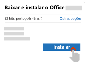 Mostra o botão Instalar na caixa de diálogo Baixar o Office