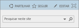A captura de ecrã mostra uma secção do friso do SharePoint Online com os controlos Partilhar, Seguir e Editar e ainda a Caixa de pesquisa.