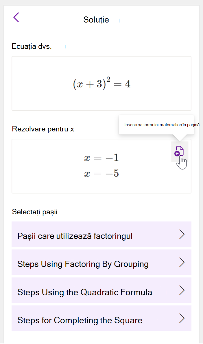 captură de ecran a panoului de matematică din OneNote pentru desktop. se afișează soluția la ecuație (x+3)^2=4. Opțiunile pentru vizualizarea pașilor de rezolvat sunt furnizate, inclusiv pașii care utilizează factoringul, factoringul prin grupare, formula cvadrică și finalizarea pătratului.