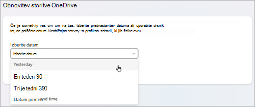 Obnovite svoj OneDrive tako, da izberete datumski obseg.