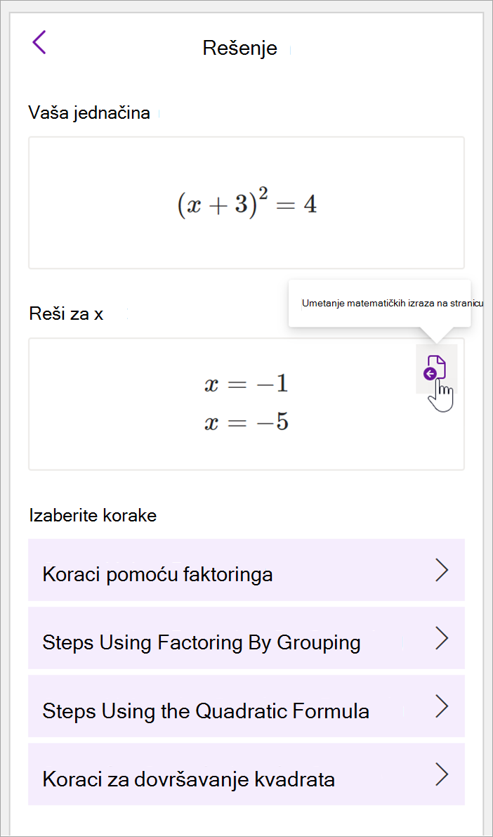 snimak ekrana table matematičkih izraza programa OneNote za računare. rešenje jednačine (x+3)^2=4 je prikazano. Opcije za pregledanje koraka za rešavanje su obezbeđene uključujući korake uključujući faktoring, faktoriranje grupisanjem, kvadratske formule i dovršavanje kvadrata.