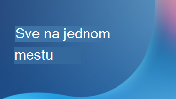 Ilustracija sa preklopljenim tekstom na kom piše Sve na jednom mestu