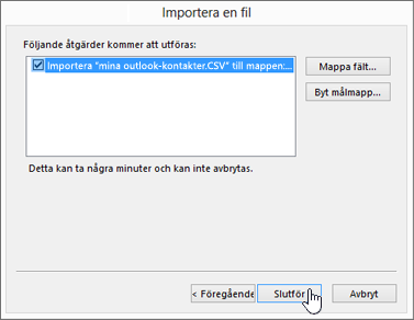 När du importerar Gmail-kontakter till din Office 365-postlåda klickar du på knappen Slutför för att starta migreringen