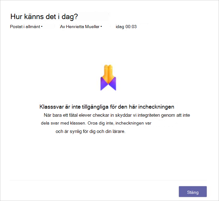 skärmbild av elevens vy när en incheckning inte är tillgänglig att dela eftersom för få elever svarade. Det förklarar att vi inte delar av sekretessskäl.